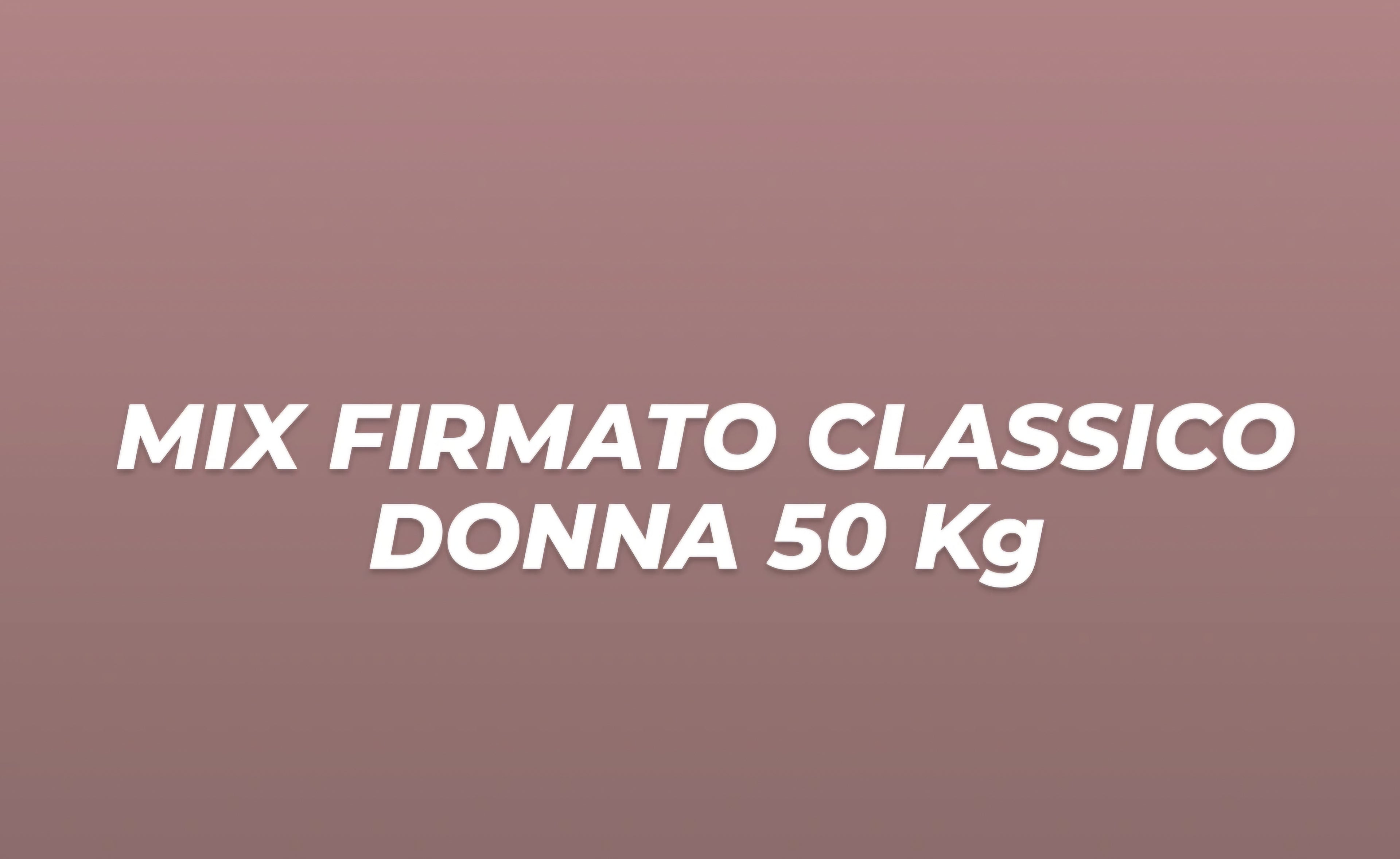Mix Firmato Classico Donna 50 Kg