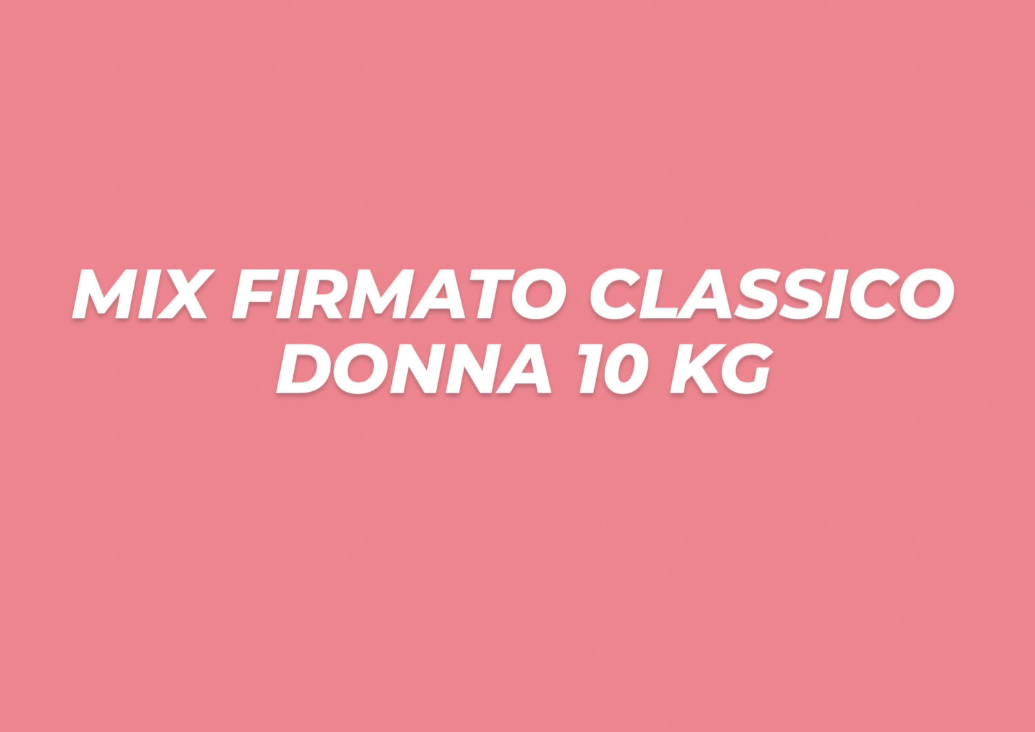 Mix Firmato Classico Donna 10 Kg